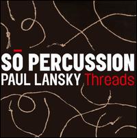 Paul Lansky: Threads - So Percussion