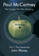 Paul McCartney: The Seventies v. 1: The Songs He Was Singing