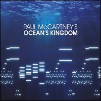Paul McCartney's Ocean's Kingdom - Paul McCartney/London Classical Orchestra