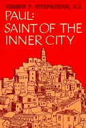 Paul: Saint of the Inner City - Fitzpatrick, Joseph