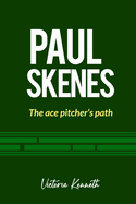 Paul Skenes: The Ace Pitcher's Path