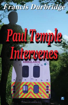 Paul Temple Intervenes - Durbridge, Francis