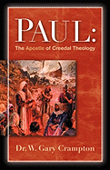 Paul: The Apostle of Creedal Theology