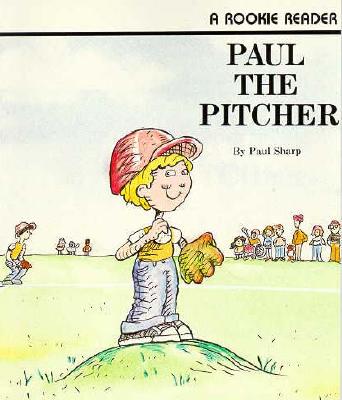 Paul the Pitcher Pbk - Sharp, Paul