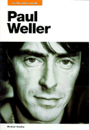 Paul Weller: In His Own Words - St Michael, Mick, and Heatley, Michael (Editor)