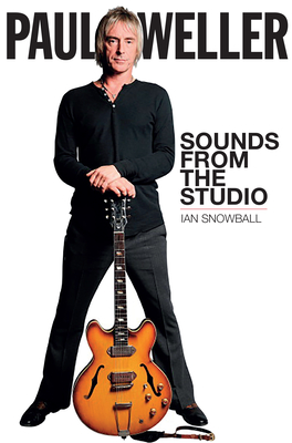 Paul Weller: Sounds from the Studio - Snowball, Ian