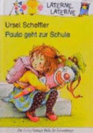 Paula Geht Zur Schule. ( Ab 6 J.).