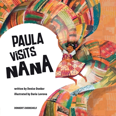 Paula Visits Nana - Donkor, Denise