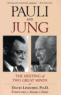 Pauli and Jung: A Meeting of Two Great Minds