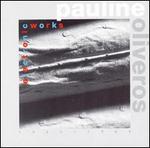 Pauline Oliveros: Electronic Works, 1965 + 1966