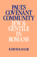 Paul's Covenant Community: Jew and Gentile in Romans