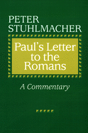 Pauls Letter to the Romans: A Commentary