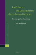 Paul's Letters and Contemporary Greco-Roman Literature: Theorizing a New Taxonomy