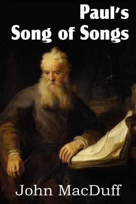 Paul's Song of Songs - Macduff, John