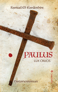 Paulus: Lux Crucis