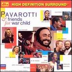 Pavarotti & Friends for War Child - Al Di Meola (guitar); Elton John (vocals); Eric Clapton (vocals); Joan Osborne (vocals); John McLaughlin (guitar); Jon Secada (vocals); Liza Minnelli (vocals); Luciano Pavarotti (vocals); Paco de Luca (guitar); Sheryl Crow (vocals); Solis String Quartet