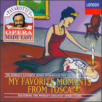 Pavarotti's Opera Made Easy: My Favorite Moments from Tosca - Birgit Nilsson (vocals); Dietrich Fischer-Dieskau (vocals); Dino Mantovani (baritone); Franco Corelli (tenor);...