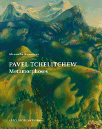Pavel Tchelitchew: Metamorphoses