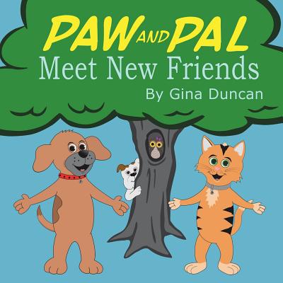 Paw and Pal Meet New Friends - Duncan, Gina