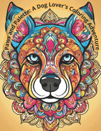 Paws and Palette: A Dog Lover's Coloring Adventure