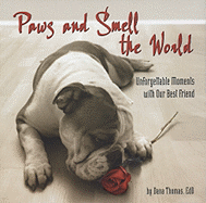 Paws and Smell the World: Unforgettable Moments with Our Best Friend