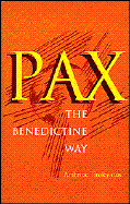 Pax: The Benedictine Way