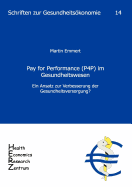 Pay for Performance (P4P) im Gesundheitswesen: Ein Ansatz zur Verbesserung der Gesundheitsversorgung?