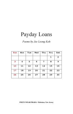 Payday Loans: Poems - Koh, Jee Leong