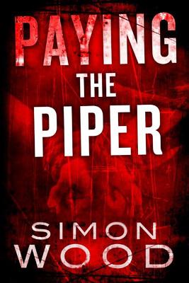 Paying the Piper - Wood, Simon