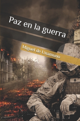 Paz En La Guerra - De Unamuno, Miguel