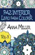 Paz Interior Livro para colorir: Livro de bolso Anti-Stress Arteterapia: Livro de colorir terap?utico para Adultos