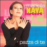 Pazza Di Te - Mariella Nava