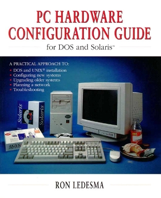 PC Hardware Configuration Guide for DOS and Solaris - Ledesma, Ron
