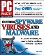 PC Magazine Fighting Spyware, Viruses, and Malware