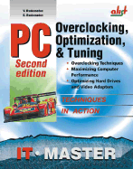 PC Overclocking, Optimization, and Tuning - Rudometov, V, and Rudometov, E