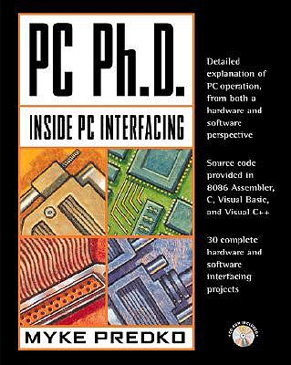 PC PhD: Inside PC Interfacing - Predko, Myke