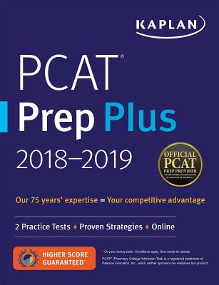 PCAT Prep Plus 2018-2019: 2 Practice Tests + Proven Strategies + Online - Kaplan Test Prep