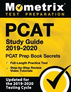 PCAT Study Guide 2019-2020 - PCAT Prep Book Secrets, Full-Length Practice Test, Step-By-Step Review Video Tutorials: (updated for the 2019-2020 Testing Cycle)