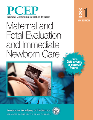 Pcep Book 1: Maternal and Fetal Evaluation and Immediate Newborn Care: Volume 1 - Sinkin, Robert A, Dr., MD, MPH, Faap (Editor), and Chisholm, Christian A, Dr., MD, Facog (Editor)