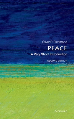 Peace: A Very Short Introduction - Richmond, Oliver P.