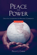 Peace and Power: Creative Leadership for Building Community - Chinn, Peggy L, RN, PhD, Faan