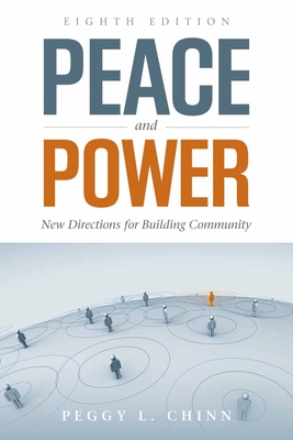 Peace and Power: New Directions for Building Community: New Directions for Building Community - Chinn, Peggy L, RN, PhD, Faan