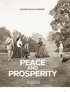 Peace and Prosperity: 1860's