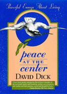 Peace at the Center - Dick, David