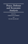 Peace, Defence and Economic Analysis: Proceedings of a Conference Held in Stockholm Jointly by the International Economic Association and the Stockholm International Peace Research Institute
