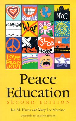 Peace Education, "2d Ed." - Harris, Ian M, and Morris, Mary Lee, and Reagan, Timothy (Afterword by)