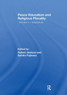 Peace Education and Religious Plurality: International Perspectives