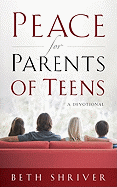 Peace for Parents of Teens: A Devotional