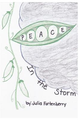 Peace in the Storm: "Perfect Peace in the Midst of Life's Scariest Storms" - Keene, Julie a (Editor), and Fortenberry, Julia Wright