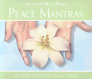 Peace Mantras: Sacred Chants from India